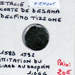 Italie Piemont, Desana Delfino Tizzone Imitation liard au dauphin 1583-1592 B+ pièce de monnaie