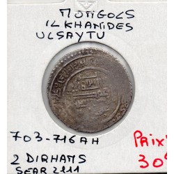 Ilkhanides Uljaytu 2 Dirhams 703-716 AH TTB pièce de monnaie