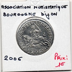 jeton ou médaille, association numismatique de Dijon 2006