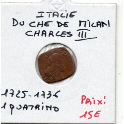 Italie Milan quattrino charles III 1725-1736, TB KM 144 pièce de monnaie