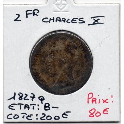 2 Francs Charles X 1827 Q Perpignan B-, France pièce de monnaie