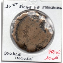 Monnaie 1 décime napoléon 1er siege de strasbourg double incuse