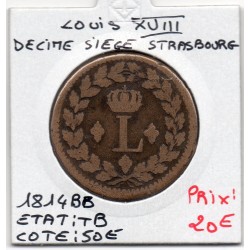 1 décime siège Strasbourg 1814 BB Louis XVIII TB, France pièce de monnaie