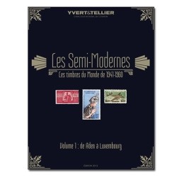 Les semi modernes du Monde Volume 1 1941-1960 Catalogue mondial de cotation Yvert d'Aden a Luxembourg